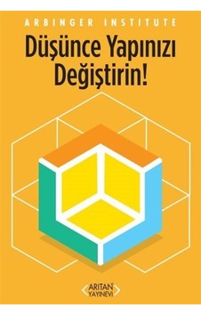 Düşünce Yapınızı Değiştirin - Arbinger İnstitute - Arıtan Yayınevi