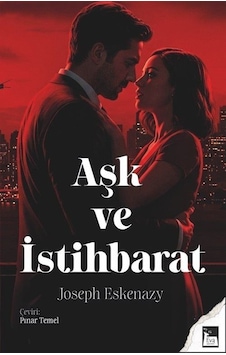 Aşk Ve İstihbarat / Joseph Eskenazy Aşk Ve İstihbarat / Joseph Eskenazy
