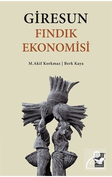 Giresun Fındık Ekonomisi - Berk Kaya - Arı Sanat Yayınevi