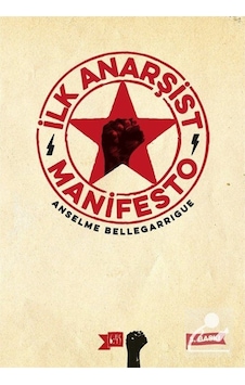 İlk Anarşist Manifesto - Ansem Bellegarigue - Altıkırkbeş Basın Yayın İlk Anarşist Manifesto - Ansem Bellegarigue - Altıkırkbeş Basın Yayın