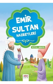 Emir Sultan Hazretleri - Veysel Akkaya - Aden Yayınevi