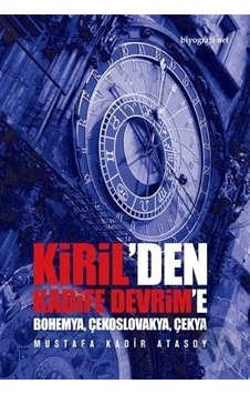 Kiril'den Kadife Devrim'e - Mustafa Kadir Atasoy - Biyografi.Net