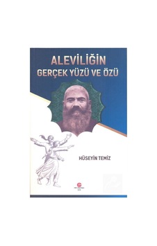 Aleviliğin Gerçek Yüzü ve Özü - Hüseyin Temiz - Can Yayınları (Ali Adil Atalay) Aleviliğin Gerçek Yüzü ve Özü - Hüseyin Temiz - Can Yayınları (Ali Adil Atalay)