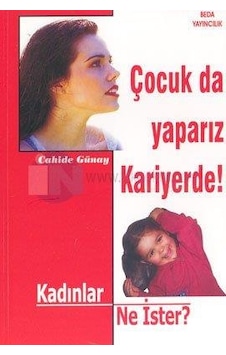 Çocuk Da Yaparız Kariyer De Cahida -günay - Beda Yayıncılık
