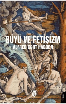 Büyü Ve Fetişizm Büyü Ve Fetişizm