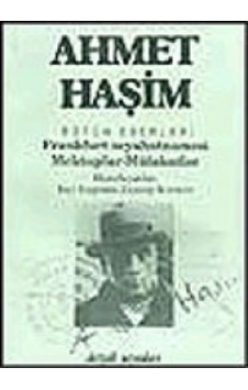 Bütün Eserleri Frankfurt Seyahatnamesi / Mektuplar / Mülakatlar - Ahmet Haşim - Dergah Yayınları Bütün Eserleri Frankfurt Seyahatnamesi / Mektuplar / Mülakatlar - Ahmet Haşim - Dergah Yayınları