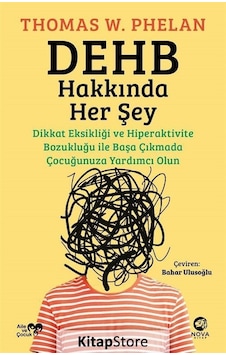 DEHB Hakkında Her Şey - Thomas W. Phelan - Nova Kitap DEHB Hakkında Her Şey - Thomas W. Phelan - Nova Kitap