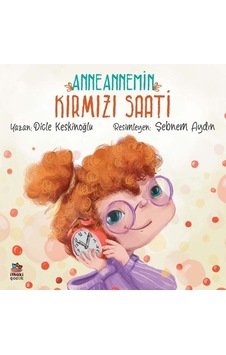 Anneannemin Kırmızı Saati - Dicle Keskinoğlu - İthaki Çocuk Anneannemin Kırmızı Saati - Dicle Keskinoğlu - İthaki Çocuk
