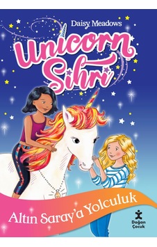 Unicorn Sihri - Altınsaray'a Yolculuk - Daisy Meadows - Doğan Çocuk Unicorn Sihri - Altınsaray'a Yolculuk - Daisy Meadows - Doğan Çocuk