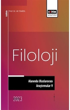 Filoloji Alanında Uluslararası Araştırmalar 5- Eğitim Yayınevi Filoloji Alanında Uluslararası Araştırmalar 5- Eğitim Yayınevi