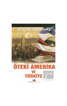 Öteki Amerika ve Türkiye - Yücel Dönmez - Bizim Kitaplar