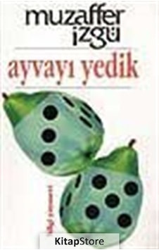 Kitapstore- Ayvayı Yedik / Muzaffer Izgü Kitapstore- Ayvayı Yedik / Muzaffer Izgü