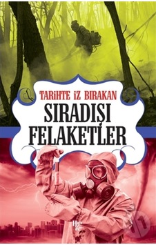 Tarihte Iz Bırakan Sıradışı Felaketler