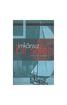 İmkansız Bir Sefer - Wilfried Erdmann İmkansız Bir Sefer - Wilfried Erdmann