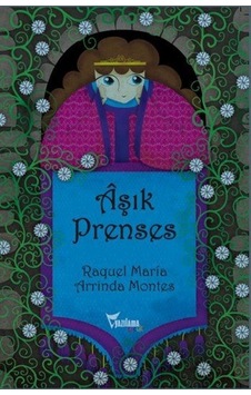Aşık Prenses - Raquel Maria -  Arrinda Montes - Yazılama