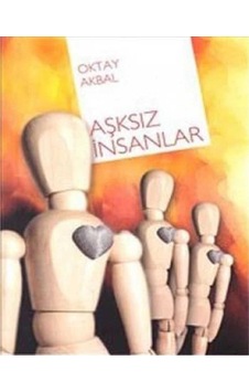 Aşksız İnsanlar - Oktay Akbal