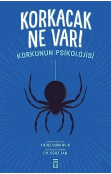 Korkacak Ne Var (Korkuluk Psikolojisi) - Yildiz Burkovik - Timaş