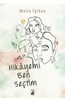 Hikayemi Ben Seçtim - Melis İşiten - Küsurat
