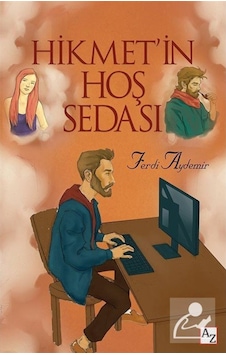 Hikmet'in Hoş Sedası - Ferdi Aydemir - Az Kitap Hikmet'in Hoş Sedası - Ferdi Aydemir - Az Kitap