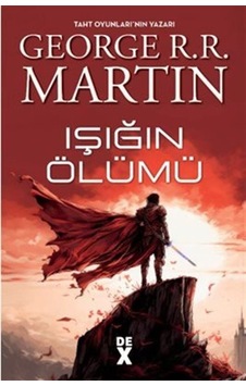 Işığın Ölümü / George R.r. Martin Işığın Ölümü / George R.r. Martin