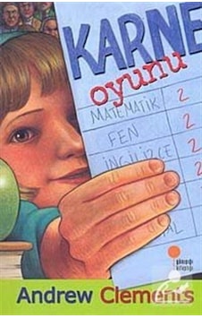 Karne Oyunu - Andrew Clements - Günışığı Kitaplığı Karne Oyunu - Andrew Clements - Günışığı Kitaplığı
