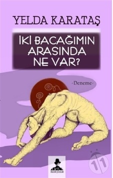 Iki Bacağımın Arasında Ne Var?