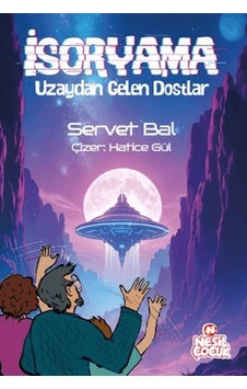 İsoryama Uzaydan Gelen Dostlar İsoryama Uzaydan Gelen Dostlar