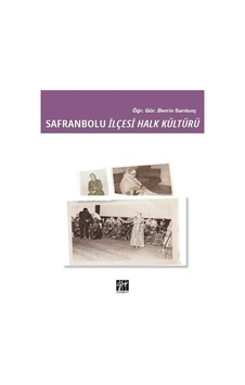 Gazi Kitabevi - Safranbolu İlçesi Halk Kültürü - Berrin Sarıtunç