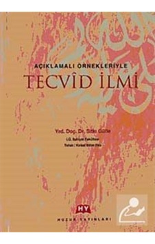 Açıklamalı Örnekleriyle Tecvid İlmi / Prof. Dr. Sıtkı Gülle 9789758466573
