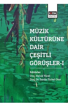 Müzik Kültürüne Dair Çeşitli Görüşler - 1