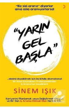 Yarın Gel Başla / Sinem Işık Yarın Gel Başla / Sinem Işık
