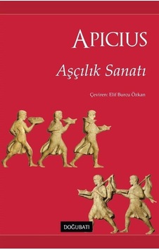 Aşçılık Sanatı / Marcus Gavius Apicius