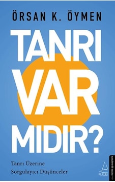 Tanrı Var mıdır? - Örsan K. Öymen - Destek Yayınları Tanrı Var mıdır? - Örsan K. Öymen - Destek Yayınları