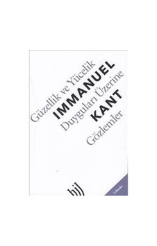 Güzellik ve Yücelik Duyguları Üzerine Gözlemler - Immanuel Kant - Hil Yayınları Güzellik ve Yücelik Duyguları Üzerine Gözlemler - Immanuel Kant - Hil Yayınları