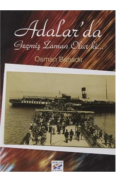 Adalar'da Geçmiş Zaman Olur Ki - Osman Bahadır 1.baskı