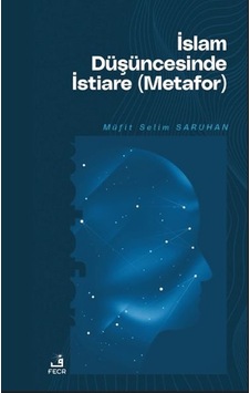 İslam Düşüncesinde İstiare Metafor İslam Düşüncesinde İstiare Metafor