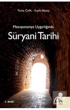 Mezopotamya Uygarlığında Süryani Tarihi - Tuma Çelik -  Suphi Aksoy - Nika Yayınevi
