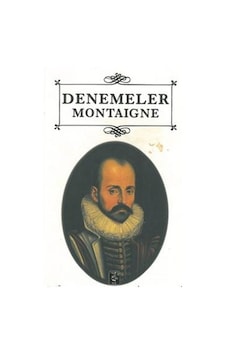 Denemeler Montaıgne 2.El İadesiz Denemeler Montaıgne 2.El İadesiz