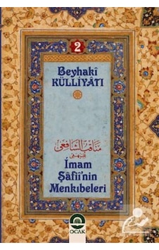 İmam Şafiî'nin Menkıbeleri / İmam Beyhaki İmam Şafiî'nin Menkıbeleri / İmam Beyhaki
