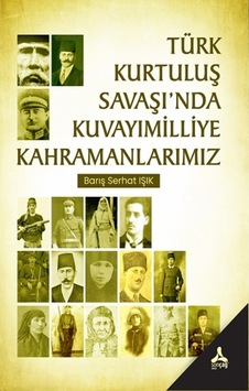 Türk Kurtuluş Savaşı'Nda Kuvayımilliye Kahramanlarımız N11.822