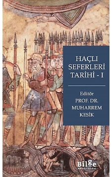 Haçlı Seferleri Tarihi 1 Haçlı Seferleri Tarihi 1
