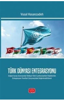 Türk Dünyası Entegrasyonu / Vusal Hasanzadeh Türk Dünyası Entegrasyonu / Vusal Hasanzadeh