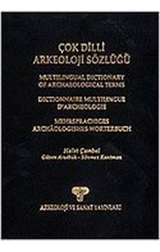 Çok Dilli Arkeoloji Sözlüğü - Sönmez Kantman -  Güven Arsebük - Arkeoloji ve Sanat Yayınları