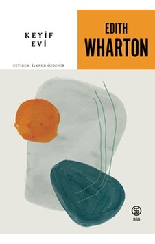 Keyif Evi - Edith Wharton - Sia