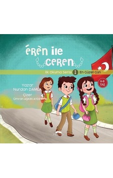 Eren ile Ceren İlk Okuma Serisi 1 - En Güzel Gün - Nurdan Damla - Motto Yayınları