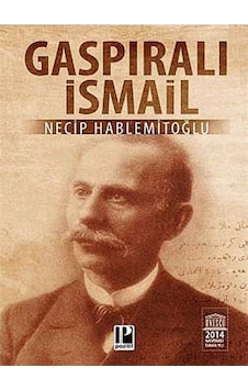 Gaspıralı İsmail - Necip Hablemitoğlu - Pozitif Yayıncılık Gaspıralı İsmail - Necip Hablemitoğlu - Pozitif Yayıncılık