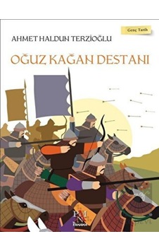 Panama Yayıncılık - Oğuz Kağan Destanı - Genç Tarih Serisi