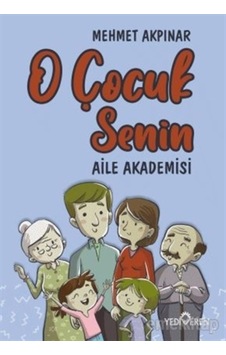 O Çocuk Senin - Aile Akademisi O Çocuk Senin - Aile Akademisi