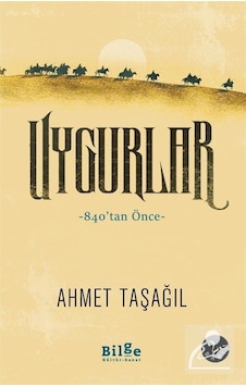 Uygurlar / Prof. Dr. Ahmet Taşağıl 9786257201223 Uygurlar / Prof. Dr. Ahmet Taşağıl 9786257201223