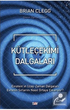 Kütleçekimi Dalgaları / Brian Clegg